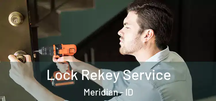 Lock Rekey Service Meridian - ID