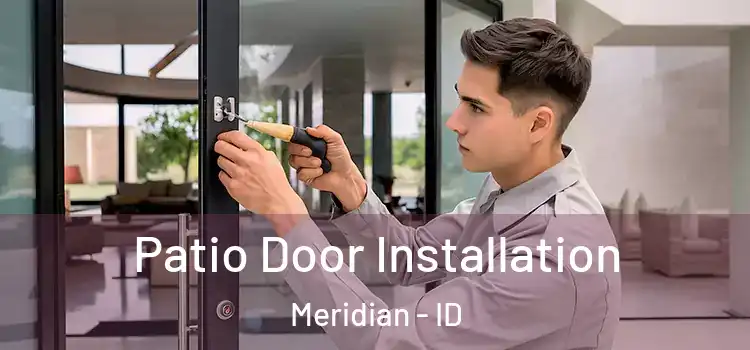Patio Door Installation Meridian - ID