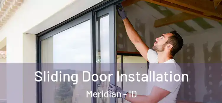  Sliding Door Installation Meridian - ID