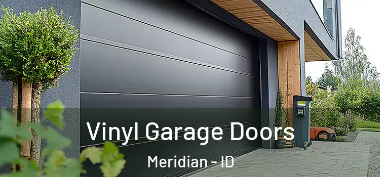  Vinyl Garage Doors Meridian - ID